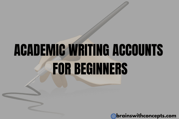 Academic Writing Accounts for Beginners