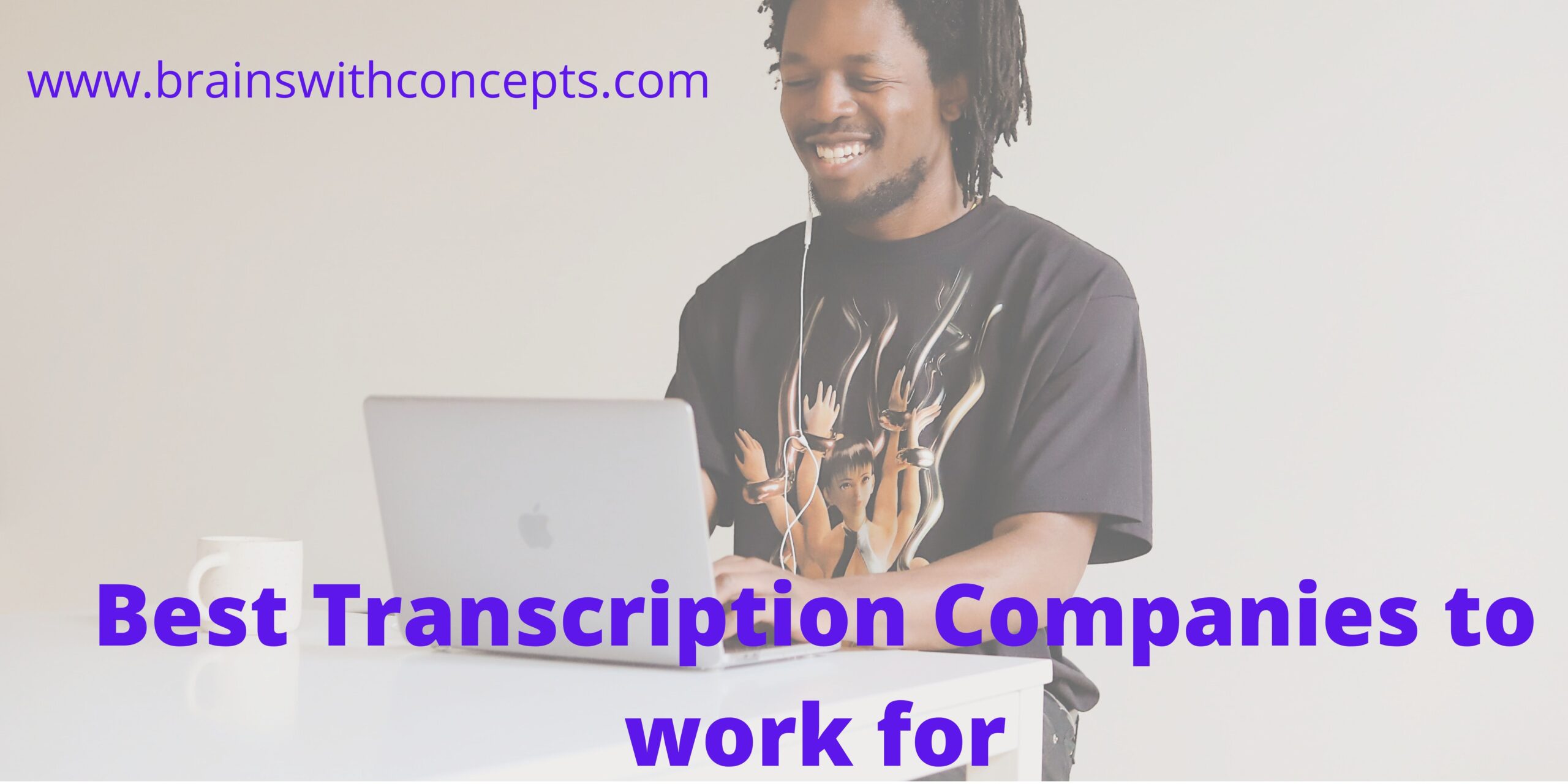 Best Transcription Companies to work for