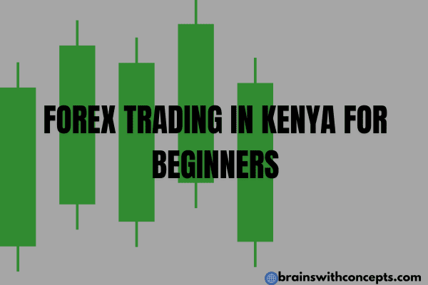 Forex trading in Kenya for beginners