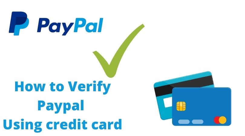 How to Verify PayPal Using Credit Card