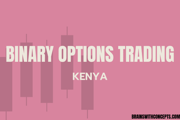 binary trading in Kenya