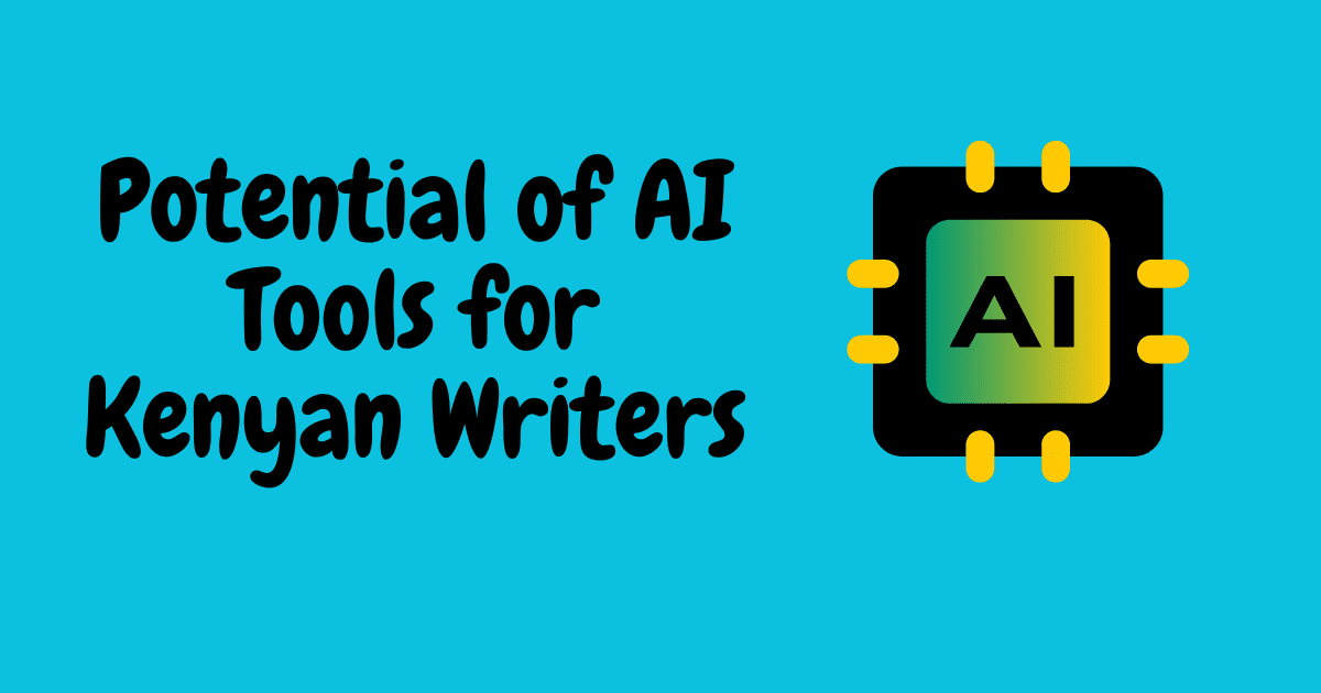 AI tools for kenyan writers